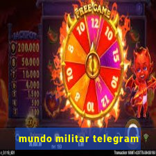 mundo militar telegram